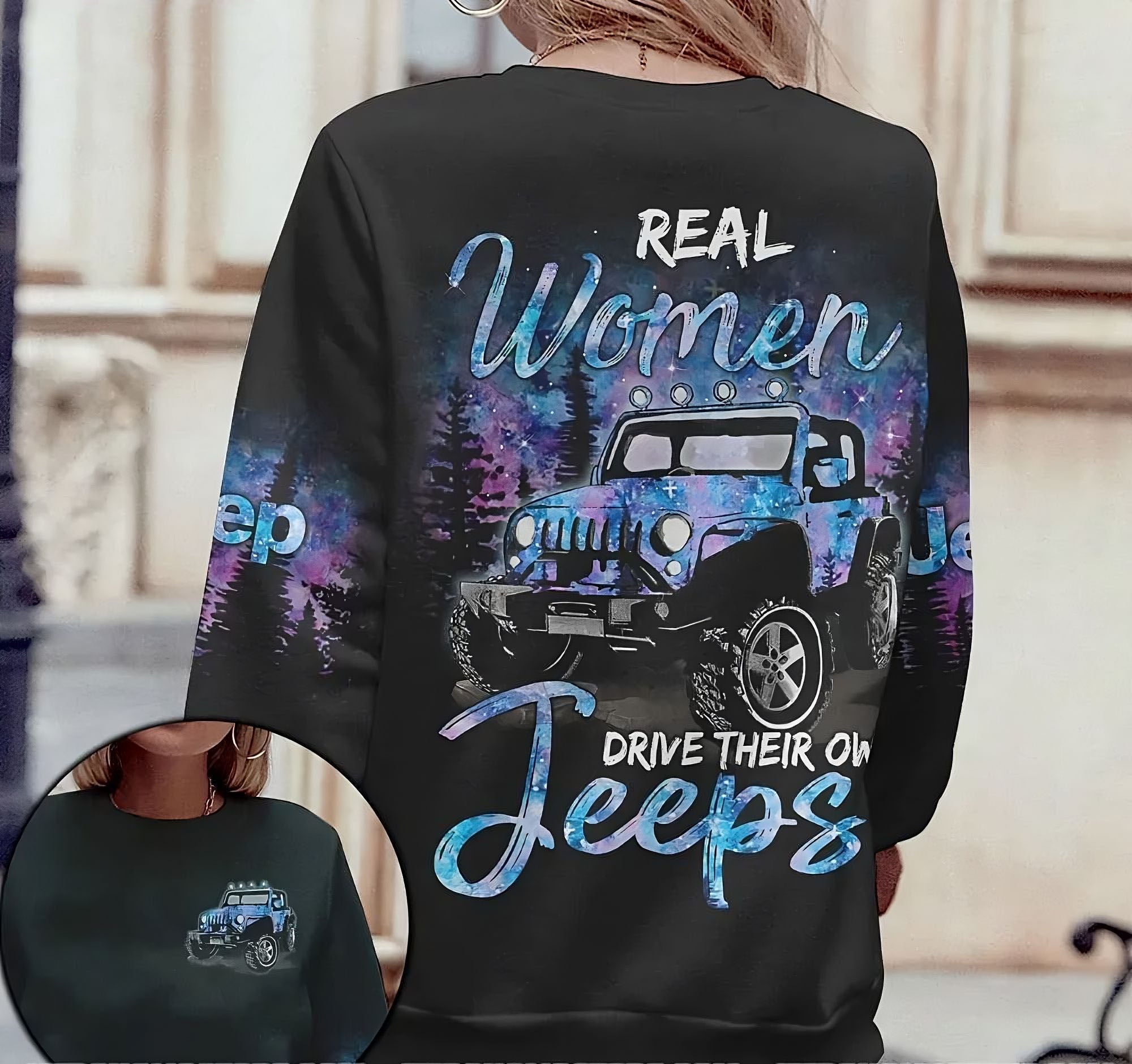 Real Women Drive Their Own Jeep All Over Print Sweatshirt