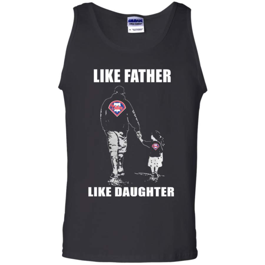 Ultimate Philadelphia Phillies – Like Father Like Daughter – Father’s Day Shirt G220 Tank Top