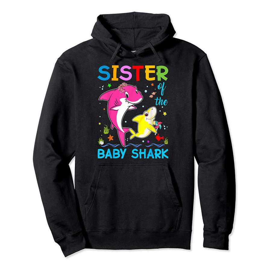 Sister Of The Baby Shark Birthday Gift For Women Girl Sister Hoodie