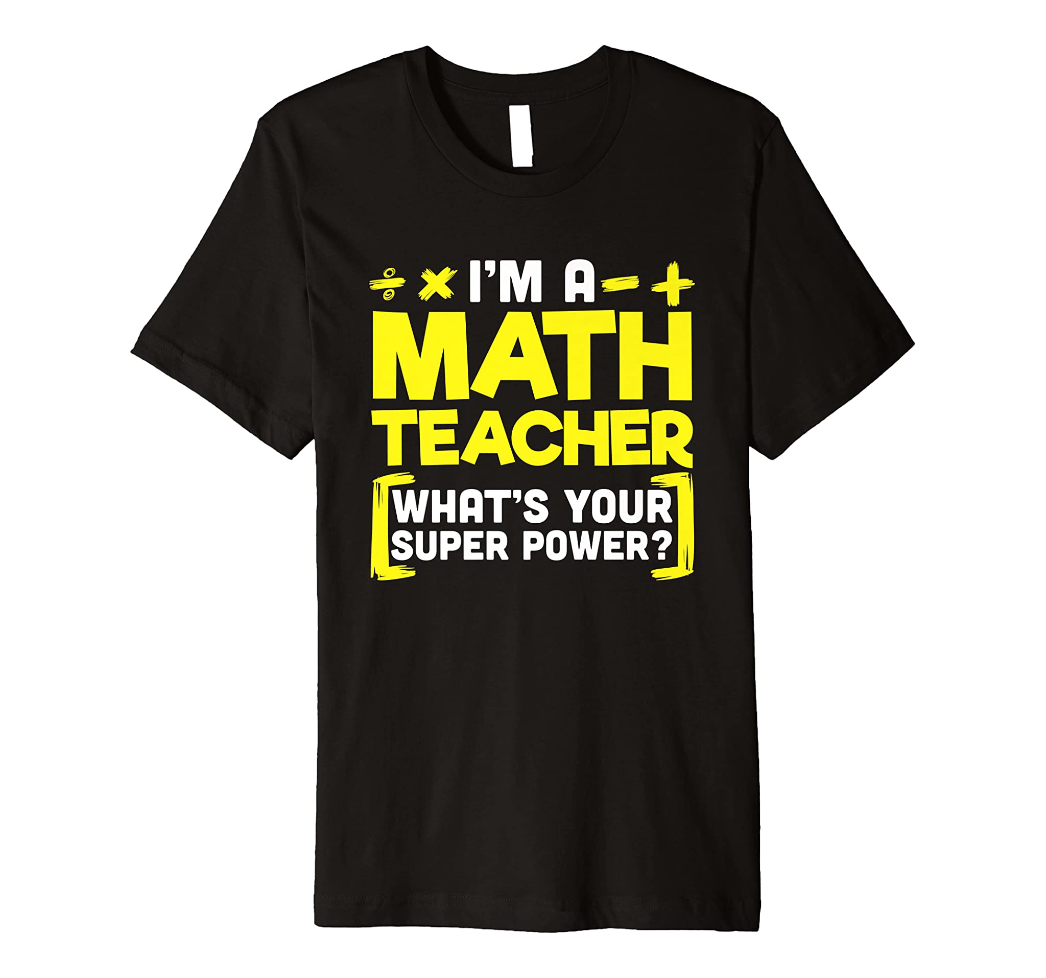 Math Teacher Power Tees Men Women School Algebra Gifts Premium T-Shirt