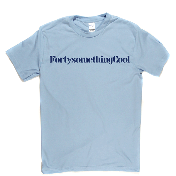 Fortysomething Cool T Shirt