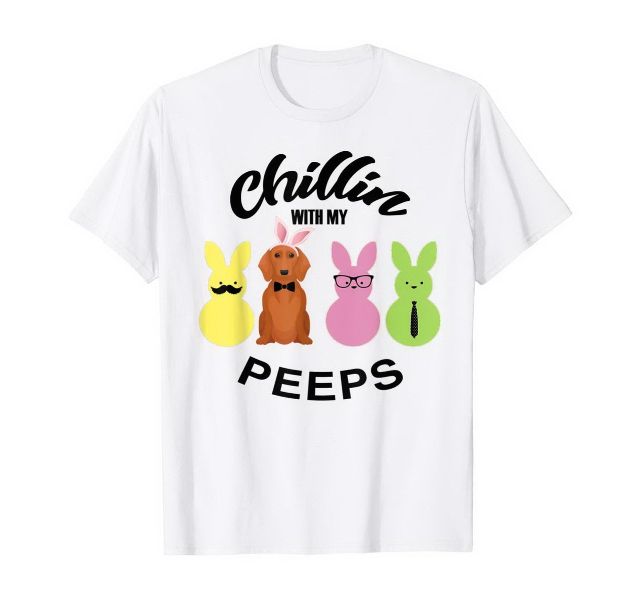 Chillin With My Peeps – Easter Bunny Dachshund Dog Tshirt New