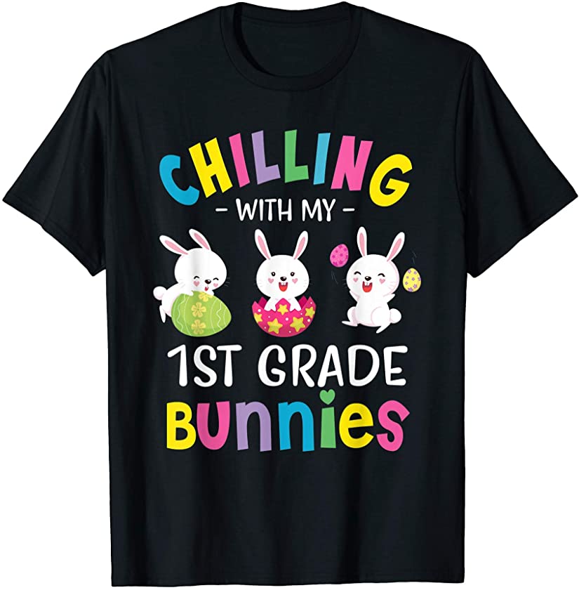 1st Grade Teacher Chilling With My Bunnies Cute Easter Bunny T-Shirt