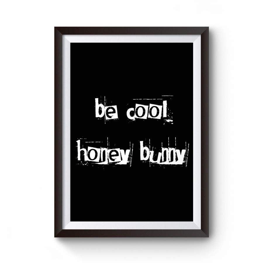 Be Cool Honey Bunny Feminist Ethical Poster