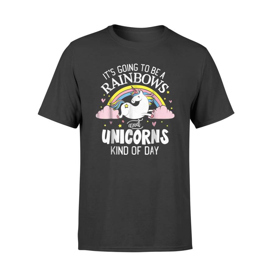 Unicorn T-Shirt – It’s Going to be a Rainbows and Unicorns K – Standard T-shirt