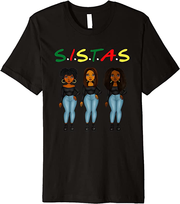 Sistas Afro Women Together Proud Black Sistas Queen Melanin Premium T-Shirt