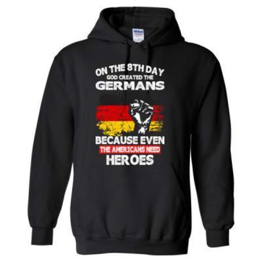 AGR On The 8th Day God Created The Germans Because Even The Americans Need Heroes – Heavy Blend™ Hooded Sweatshirt