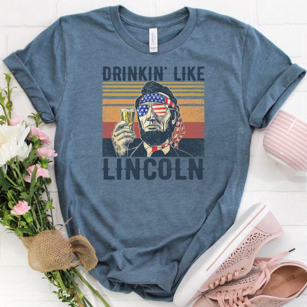 Drinkin’ Like Lincoln Tee