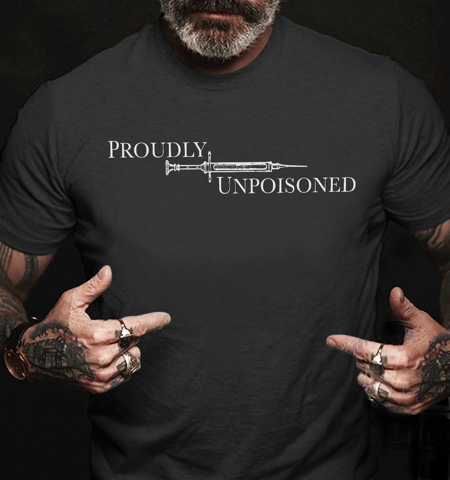 Proudly Unpoisoned Gift Standard/Premium T-Shirt