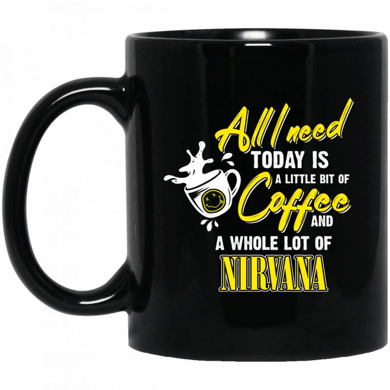 All I need To Day Is Coffee & Whole Nirvana Mug TT04