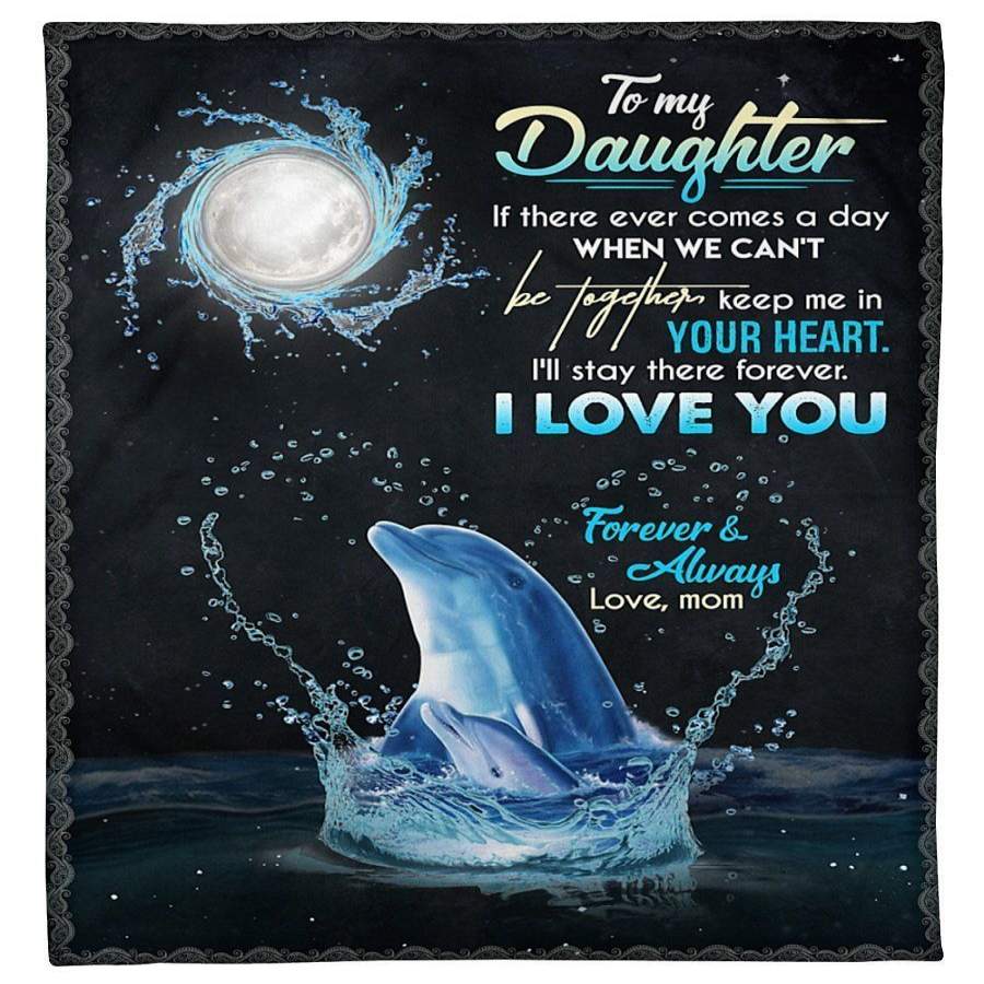 I Love You Forever And Always Dolphin Blanket Giving Daughter Fleece Blanket Christmas Gift Ideas