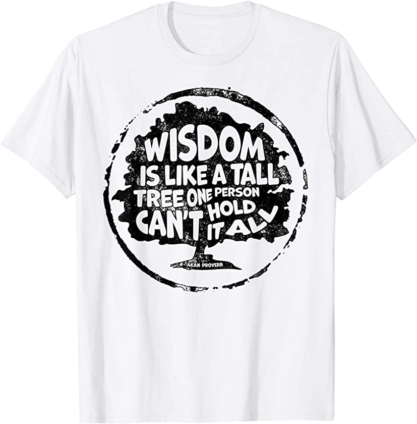 Wisdom Tree Ghanaian Ivory Coast Akan African Proverb T-Shirt