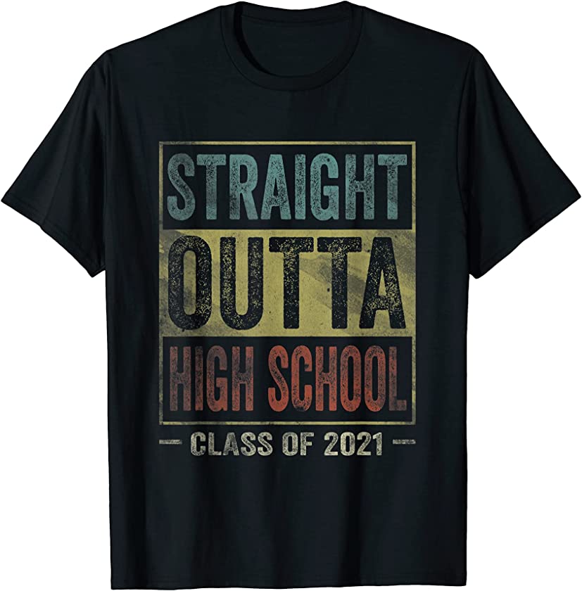 Vintage Straight Outta High School Graduation 2021 T-Shirt