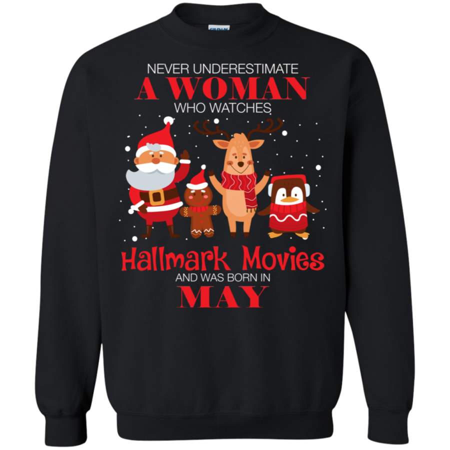 AGR Never Underestimate A May Woman Watches Hallmark Movies Sweatshirt