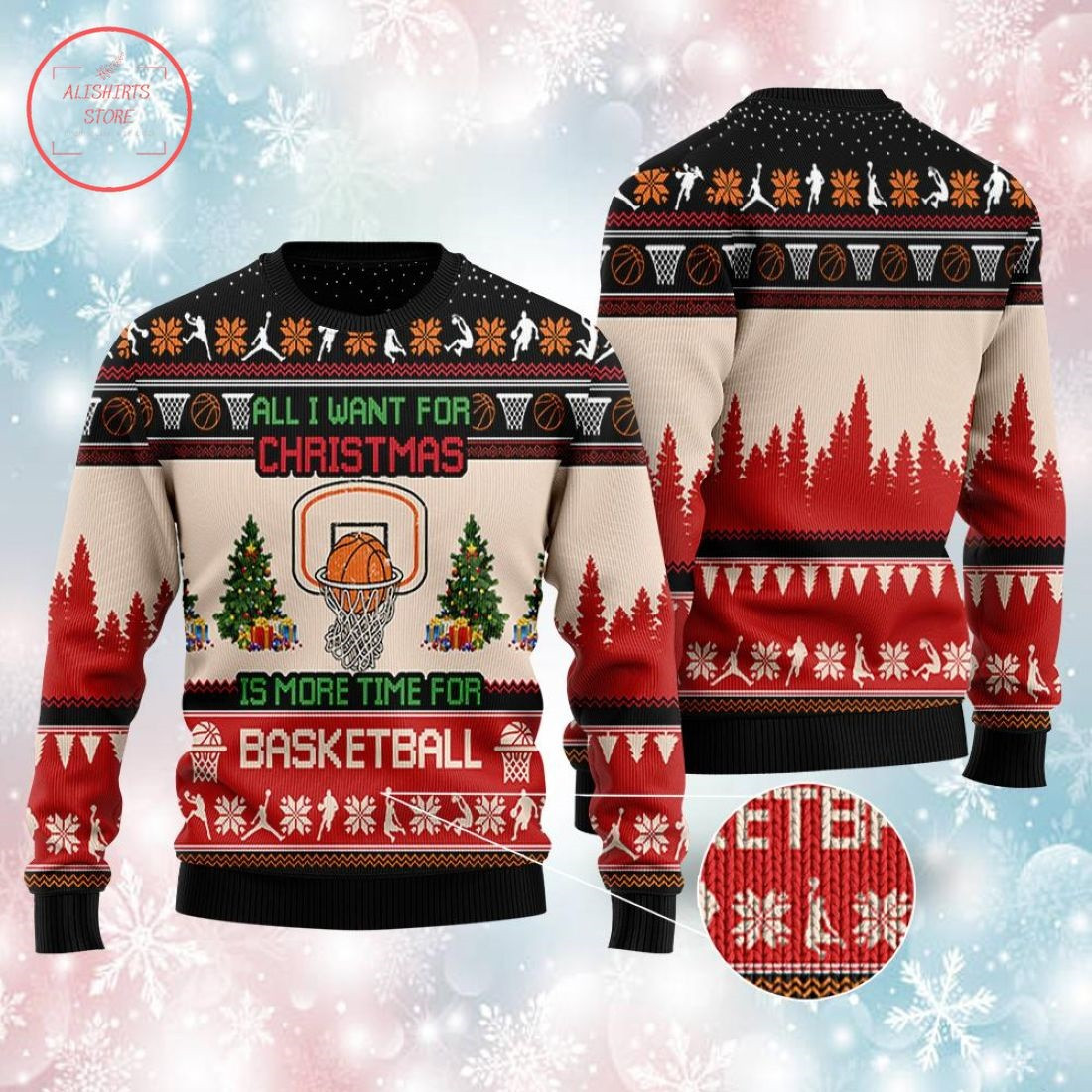 All I Want For Christmas Is More Time For Basketball Ugly Christmas Sweater