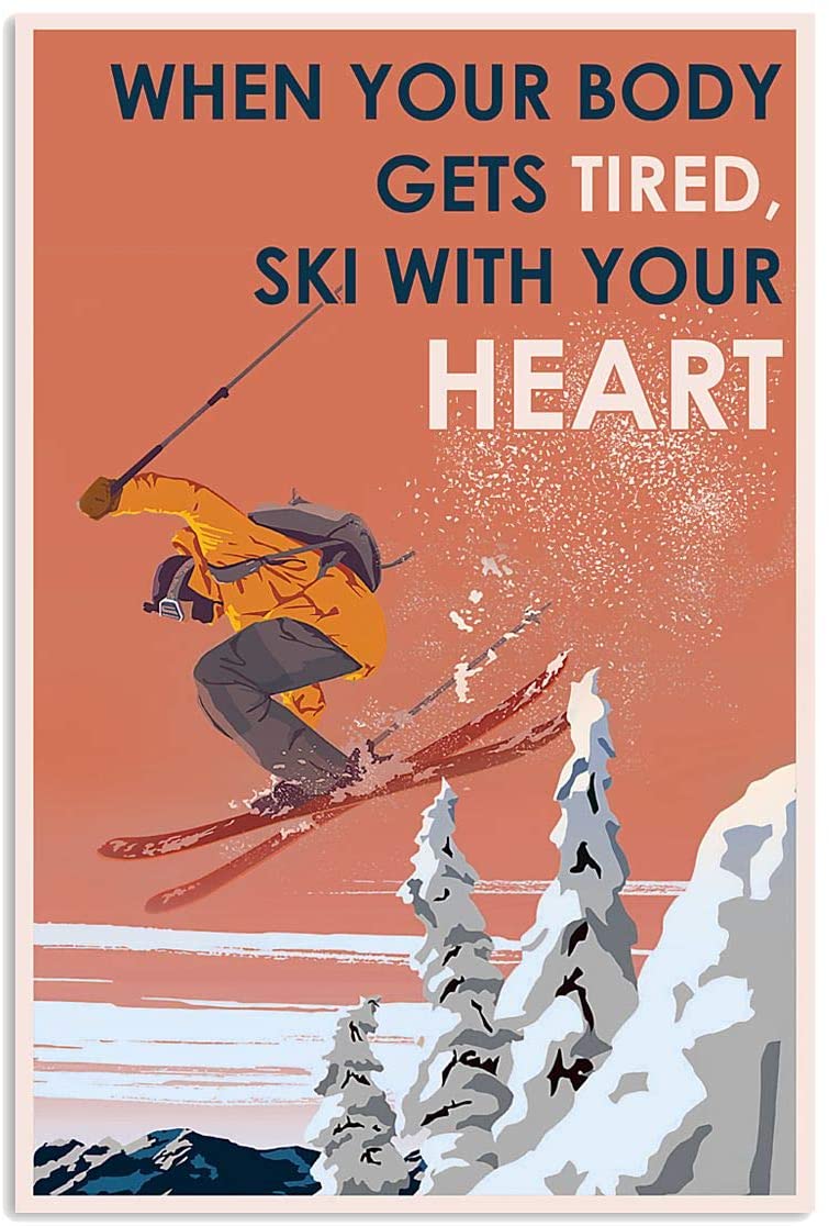 Vintage When You Get Tired Ski With Heart Poster Art Print      Home Decor Gift For Men Women Family Friend On Birthday Xmas