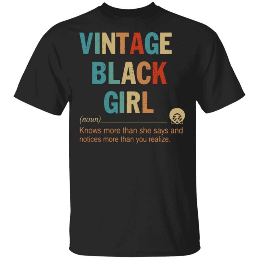 Vintage black girl knows more than she says and notices more than you realize Shirt 1 Trending T-Shirt