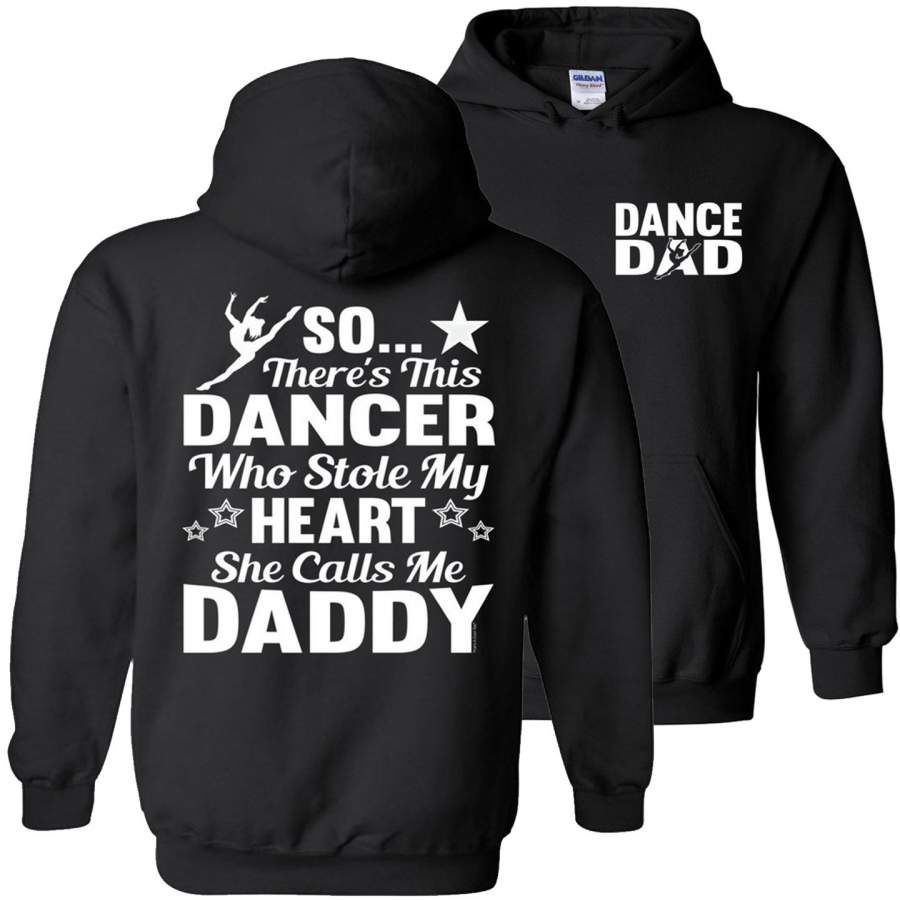 Dancer Who Stole My Heart Daddy Dance Dad Hoodie