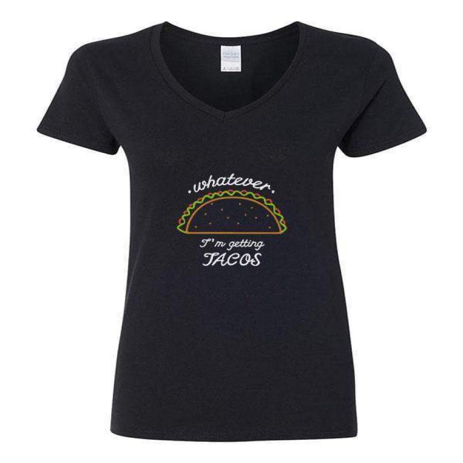 Whatever, I’m Getting Tacos – V-Neck