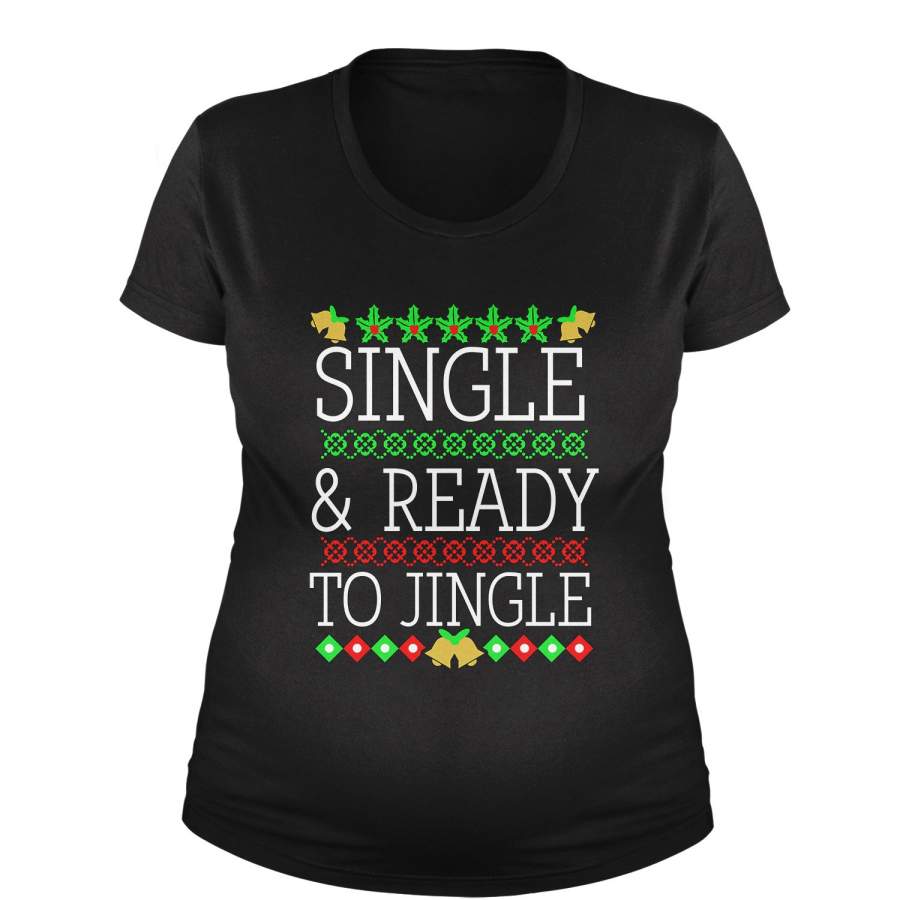 Single And Ready To Jingle Ugly Christmas Maternity Pregnancy Scoop Neck T-Shirt