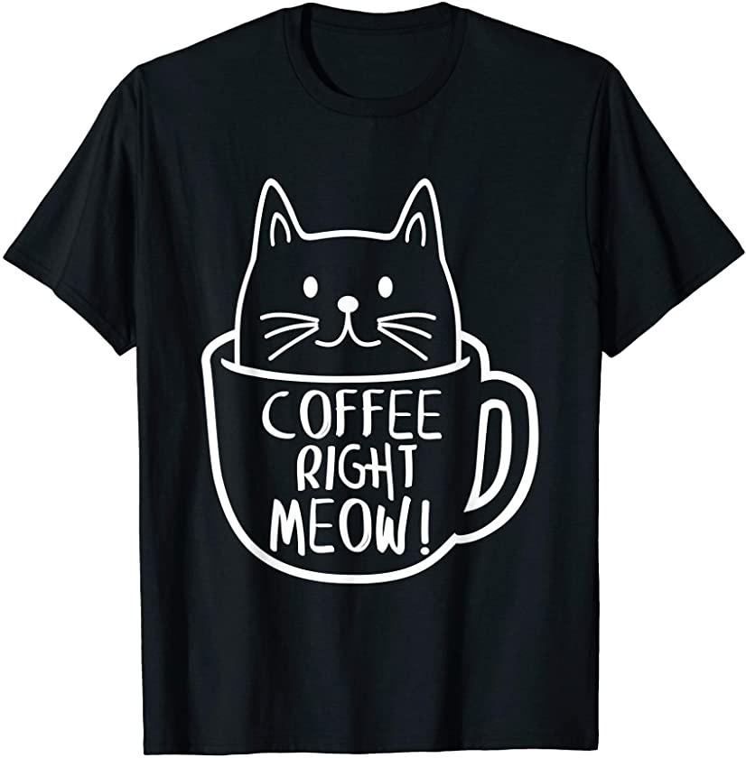 Coffee Lover Animal Cat Lover Kitten Gift Idea MM T-Shirt