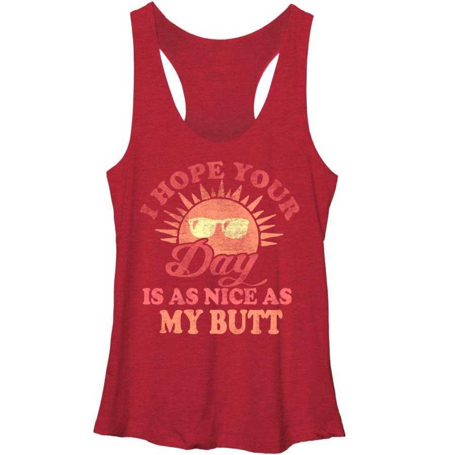 CHIN UP Women’s I Hope Your Day is as Nice  Racerback Tank Red Heather