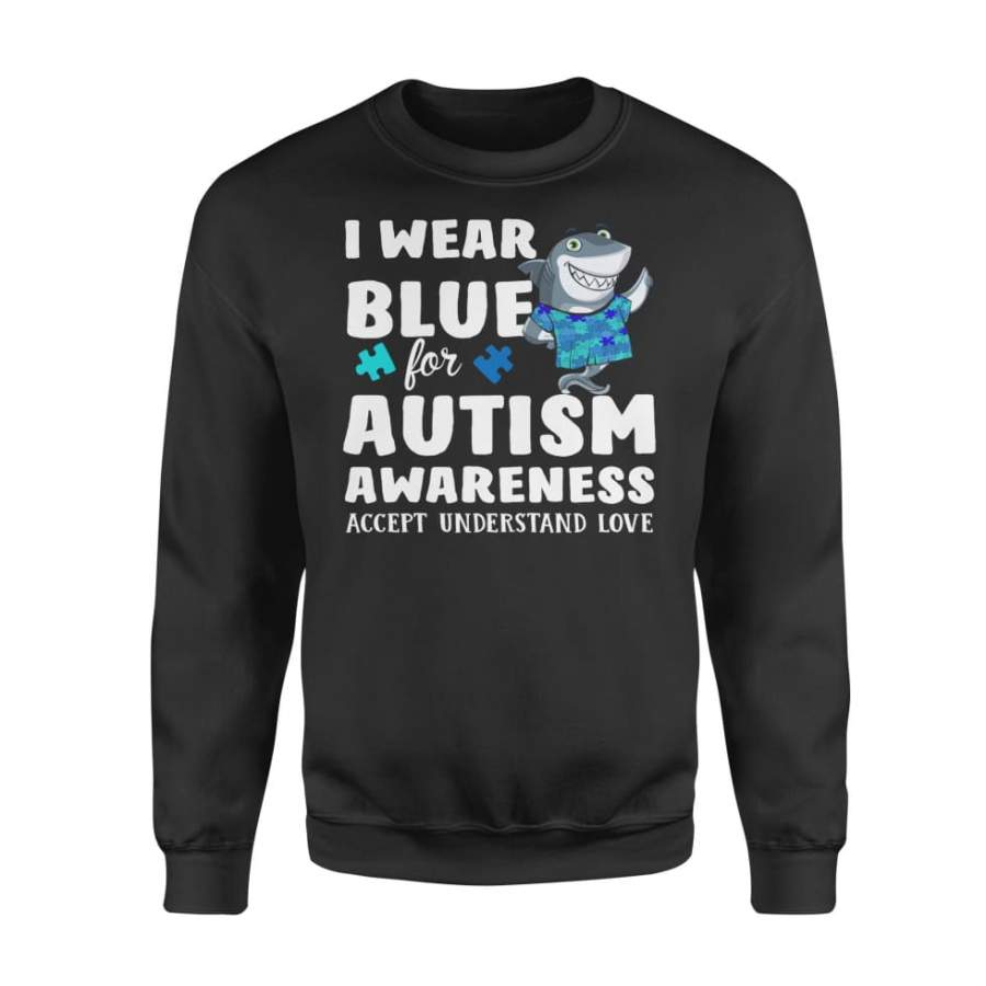 Shark I Wear Blue For Autism Awareness – Standard Fleece Sweatshirt