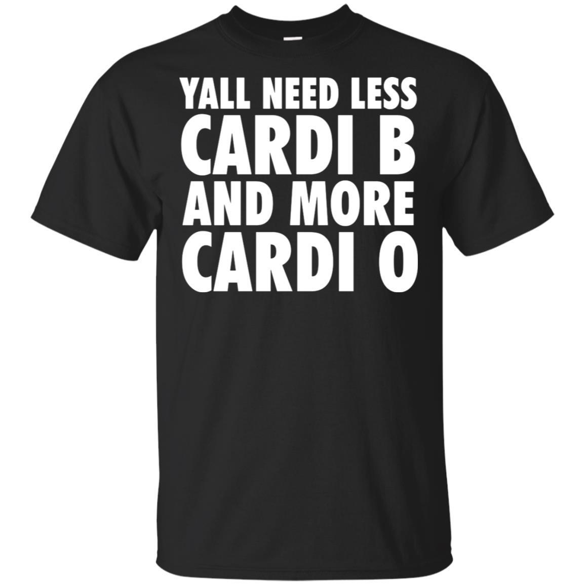 Yall Need Less Cardi B And More Cardi O T-Shirt Afro Melanin Clothing