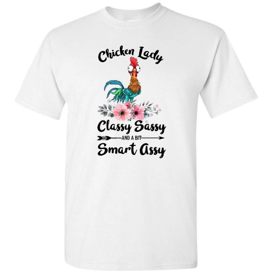 Chicken Lady Classy Sassy And A Bit Smart Assy Flower Hei Hei T-Shirt