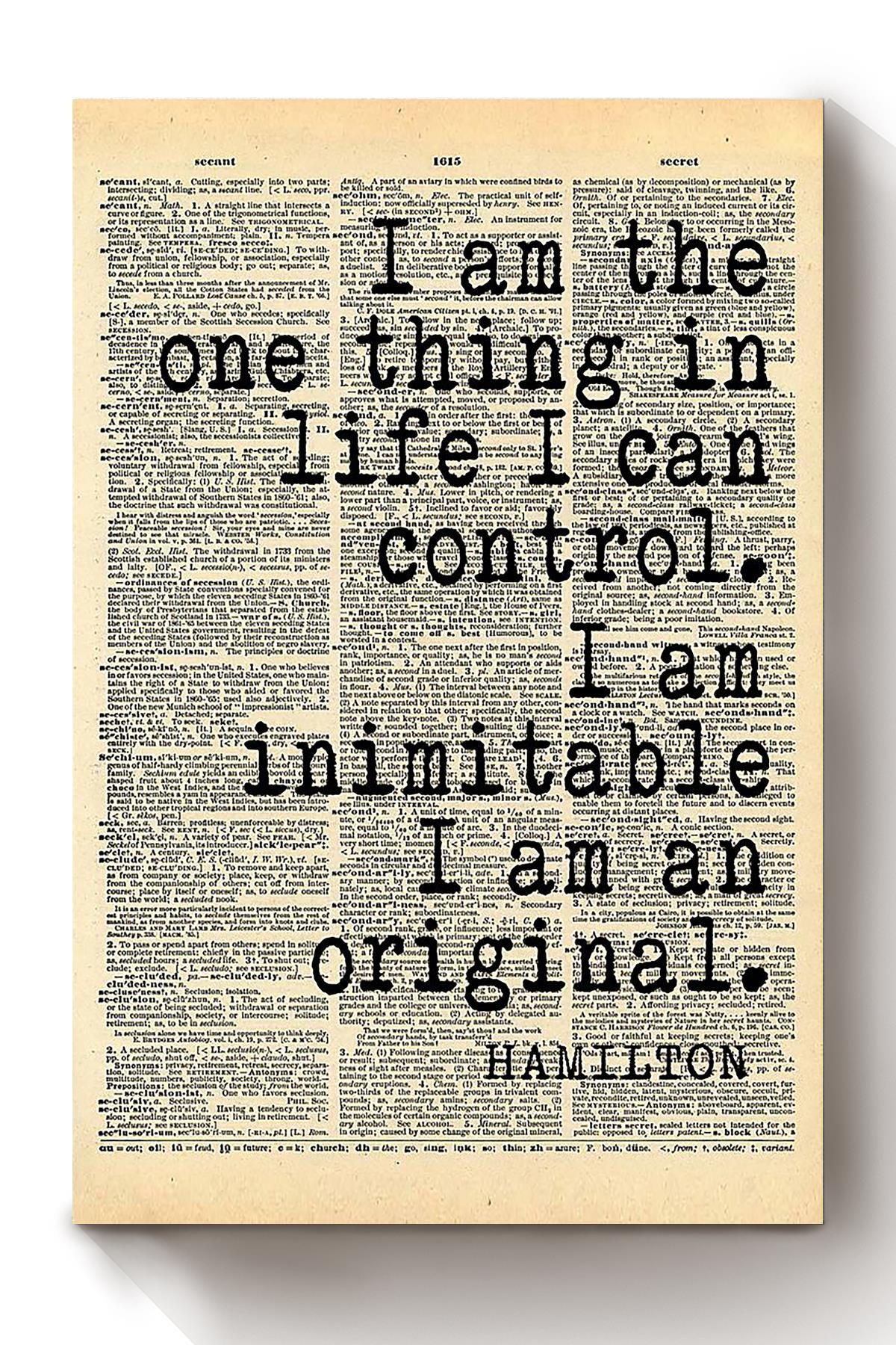 Alexander Hamilton Quote I’M The One Thing In Life I Can Control Wall Art For Home Decor Canvas