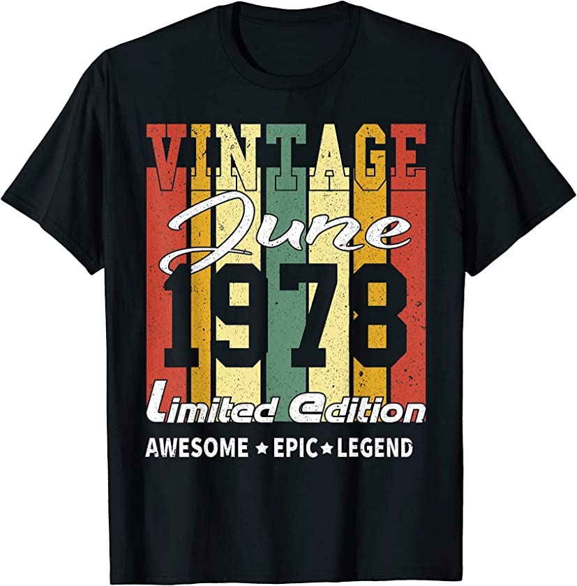 Vintage Limited Edition Birthday Decoration June 1978 T-Shirt