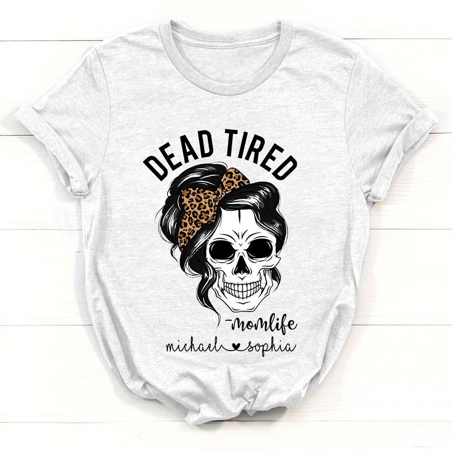 Lovelypod – Dead Tired Mom Life Shirt