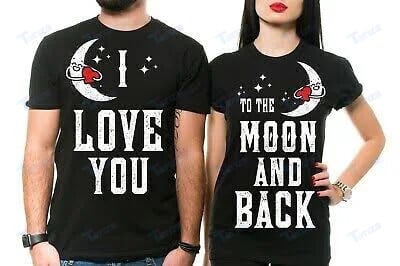 Couples Shirts Matching Shirts Love You To The Moon And Back Couple Graphic Unisex T Shirt, Sweatshirt, Hoodie Size S – 5Xl