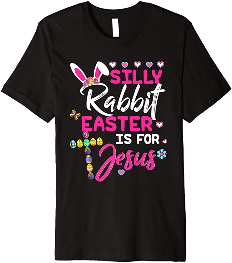 Cute Silly Rabbit Easter Is for Jesus Christians Premium T-Shirt