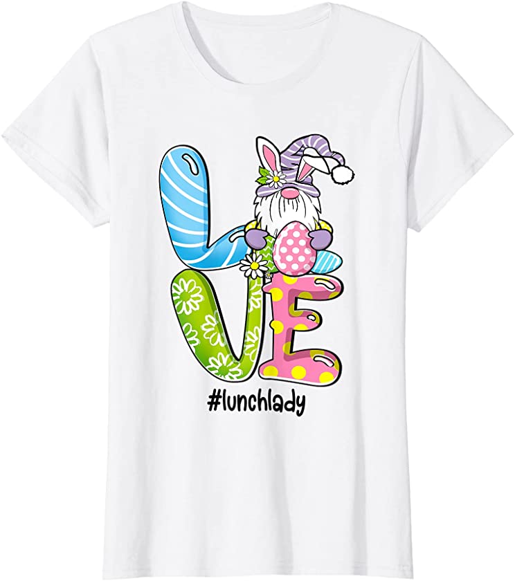 Womens Love Easter Gnome Lunch Lady Bunny Happy Easter Day Gift T-Shirt