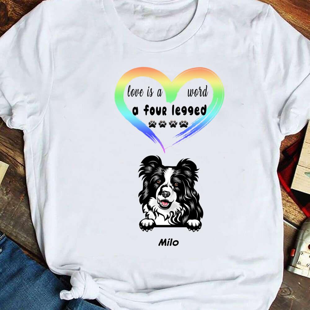 Personalized Love Is A Four Legged Custom Name Gift Dog Lovers – Standard T-shirt