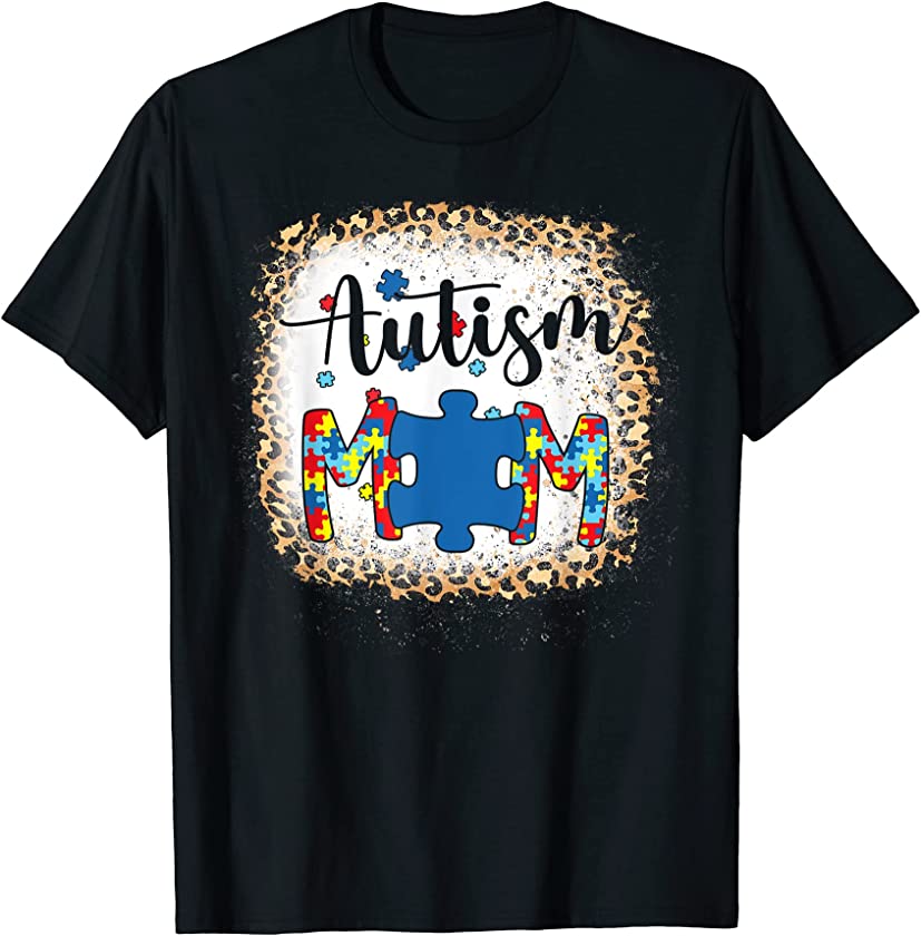 Autism Mom Life Leopard Autism Awareness Month Mama Autistic T-Shirt