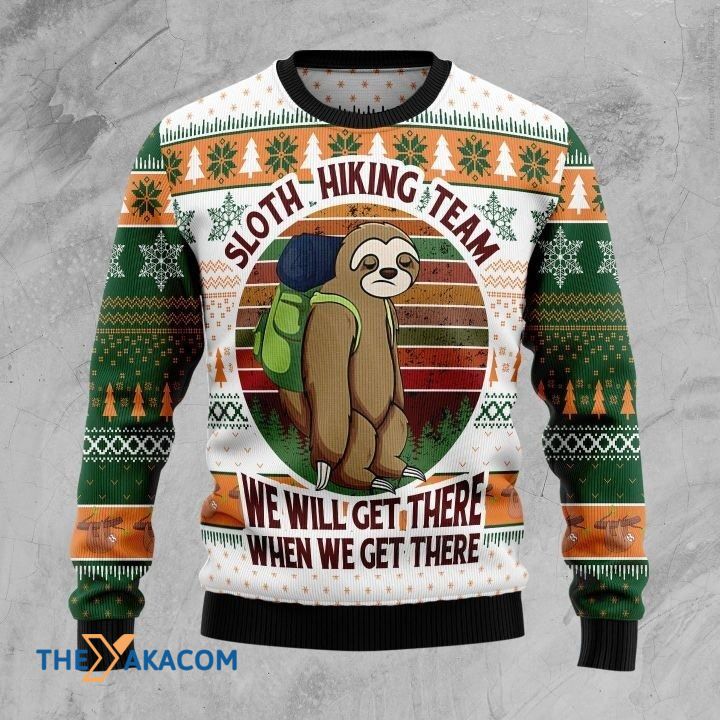 Sloth Hiking Team We Will Get There When We Get There Gift For Christmas Ugly Christmas Sweater