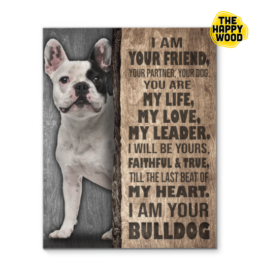 Black And White French Bulldog I Am Your Friend Custom Vertical Canvas Poster For Home Decoration