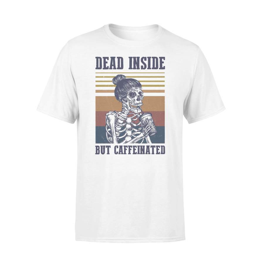 Dead Inside But Caffeinated Coffee Vintage T-shirt
