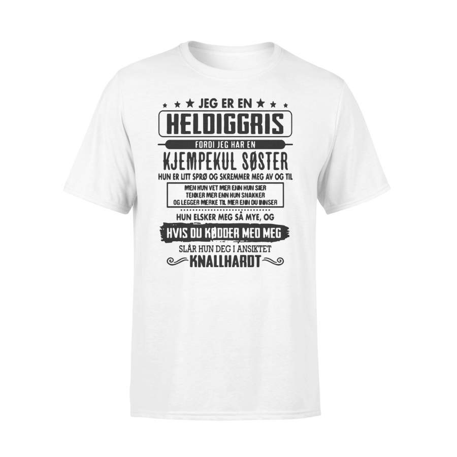 Jer Er En Heldiggris Fordi Jeg Har En Kjempekul Soster T-shirt