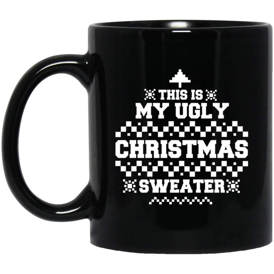 This Is My Ugly Christmas Sweater X-Mas Party 11 oz 15 oz Black Mug