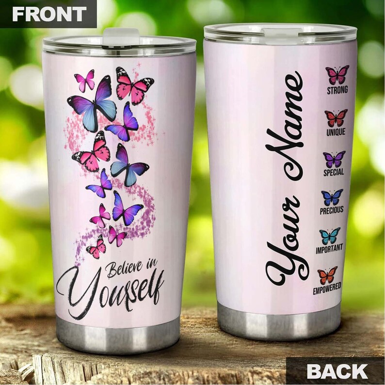 Butterfly Believe In Yourself Personalized Tumbler-Birthday Gift Christmas Gift For Butterfly Lover For Her