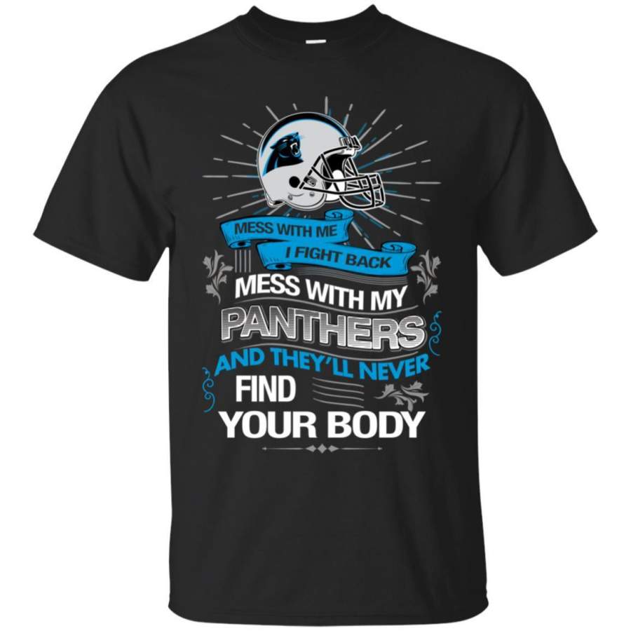 My Carolina Panthers And They’ll Never Find Your Body T Shirt