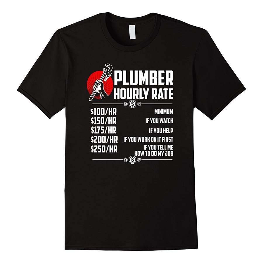 Plumber Hourly Rate T Shirt – Funny Plumber T Shirt Men’S Short Sleeve T-Shirt Cotton T-Shirt