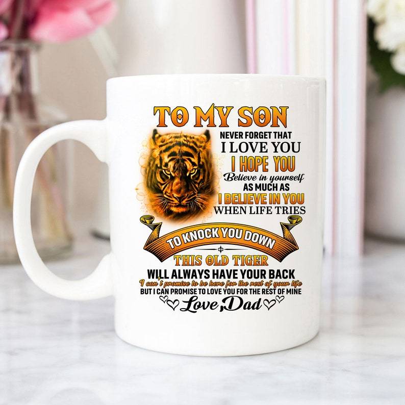 To My Son Tiger I Hope You Believe In Yourself Mug Double Side Printed Ceramic Coffee Mug Tea Cups Latte Gift For Son From Dad