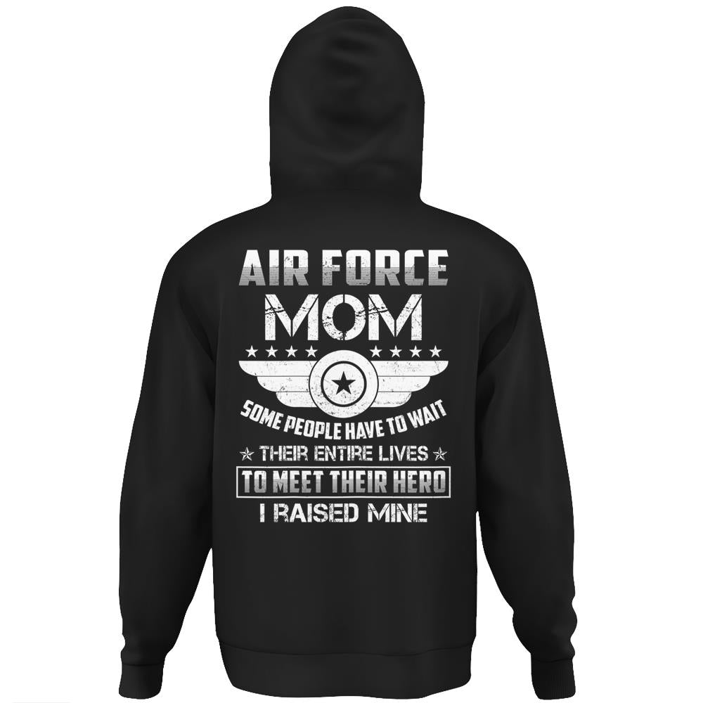 Womens Air Force Mom I Raised Mine Hero Proud Army Parents Gift Hoodie Print On Back