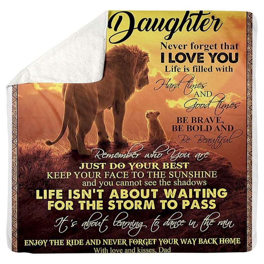 To My Daughter Life Isn’t About Waiting For The Storm To Pass Sherpa Blanket