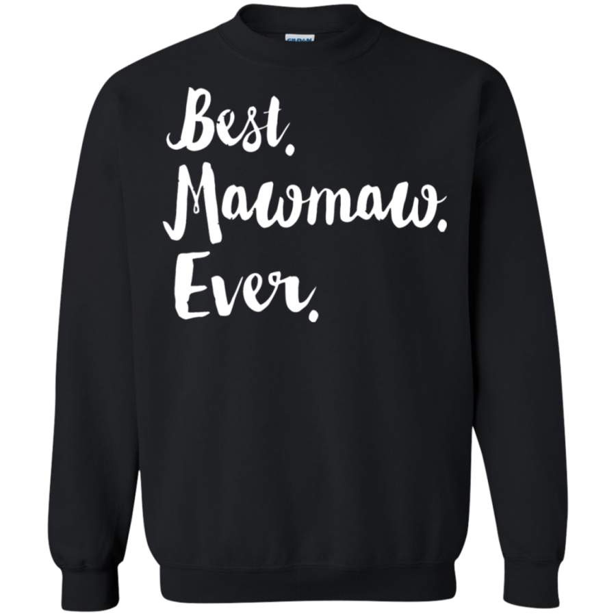 AGR Best Mawmaw Ever Mother_s Day Sweatshirt