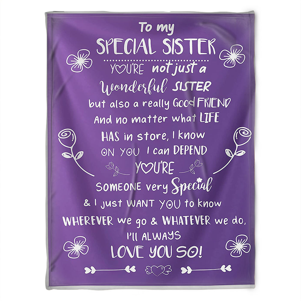 To My Special Sister Blanket, You’Re Not Just A Wonderful Sister. Gift For Sister Family Home Decor Bedding Couch Sofa Soft And Comfy Cozy